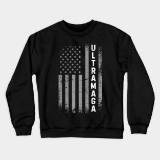 Ultra MAGA American Flag Patriotic Republican Pro Trump Crewneck Sweatshirt